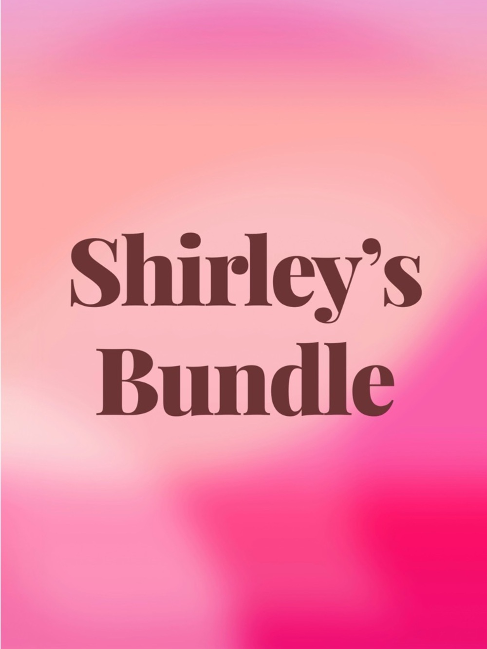 Shirley’s Bundle